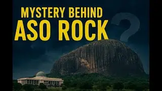 Mystery Behind Aso Rock (Abuja)
