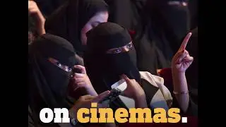 Saudi Arabia Opens First Public Cinema in 35 Years