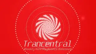 Trancentral New Psytrance Releases Week 4 March 2020
