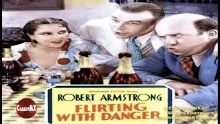 Flirting With Danger (1934) | Full Movie | Robert Armstrong | Edgar Kennedy | William Cagney