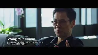 Architect Wong Mun Summ on The Tre Ver