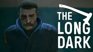 Помощь начальнику тюрьмы ► The Long Dark Episode 4 #2