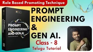 Class 08 | [FREE] Prompt Engineering Tutorial in Telugu | Role Based Prompting Technique in Telugu