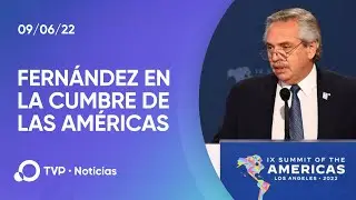 Discurso de Alberto Fernández en la Cumbre de las Américas