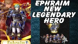 Fire Emblem Heroes: Ephraim! NEW LEGENDARY HERO & BANNER! Legendary Lord