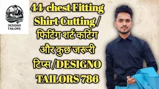 44-chest Fitting Formal Shirt Cutting / फिटिंग शर्ट कटिंग और कुछ जरूरी टिप्स 