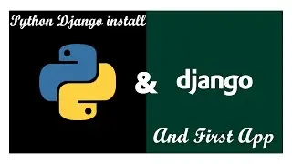 Django Install and First App