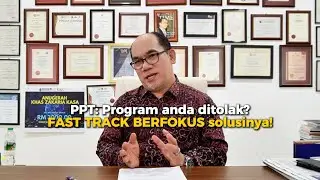 PPT: Program anda ditolak? FAST TRACK BERFOKUS solusinya!