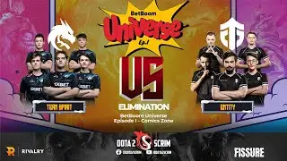 Team Spirit vs Entity - BetBoom Universe: Episode I - Comics Zone - Playoffs - Elimination - BO3