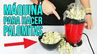 La INCREÍBLE máquina para hacer PALOMITAS