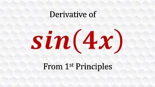 Derivative of sin(4x) from first principles