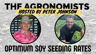 The Agronomists, Ep 226: Optimum soy seeding rates with Dennis Lange and Paul Hermans