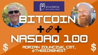📈 Bitcoin Seasonality & Nasdaq 100: Adrian Zduńczyk&rsquo;s Market Insights | WealthWise
