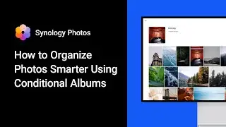 Советы &mdash; оптимальная систематизация фото с помощью условных альбомов | Synology