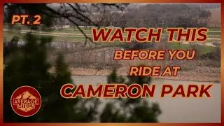 Finding The Best Trails in Cameron Park! | Part 2