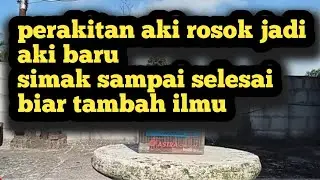 CARA PERAKITAN AKI BEKAS JADI BARU !!!
