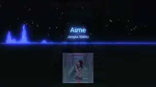 Aime - Jangka Waktu ( Audio )