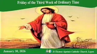 Friday of the Third Week of Ordinary Time (30/01/26) 6:30AM