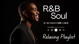 Chill R&B Playlist &ndash; Slow Groove Vibes For Healing, Sleep, Relax, Grooves