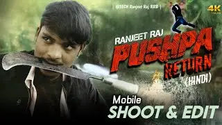 [ PUSHPA Return ] How to cinematic shoot with Edit on mobile | cinematic video Kaise banaye✓