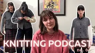 styling my cordera cardigan no.9, dagmar & a sophie scarf rant | knitting podcast ep.6