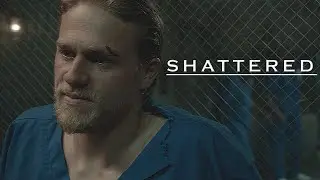(SOA) Jax Teller || Shattered
