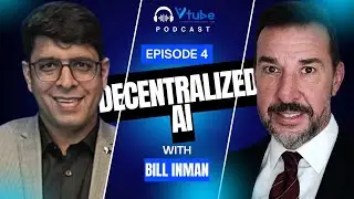 How Decentralized AI shifts power from platforms to people | Ft  Bill Inman   VTube Podcast Ep 4 (2)