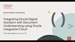 Integrating Oracle Digital Assistant with Document Understanding Using Oracle Integration Cloud