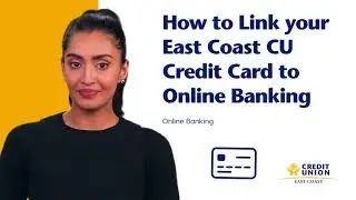 How to Link your East Coast Credit Union Credit Card to Online Banking