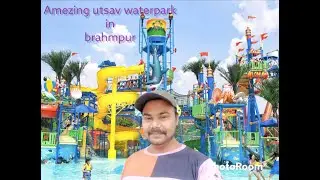 Utsav waterpark in brahmpur full review