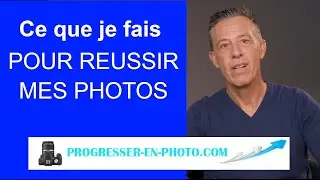Ce que je fais pour avoir de bonnes photos : choix matériel, réglages, cadrage...