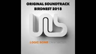 Logic Bomb - Birdnest - Original Soundtrack - Album Dark Matter 2018
