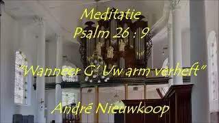 Andre Nieuwkoop | Psalm 26 | Hanno Bosch orgel Protestantse Kerk Farmsum