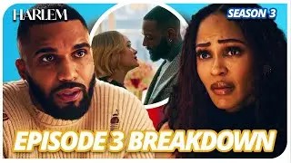 IAN WHEN YOU GONE STOP PLAYING BOUT CAMILLE?!? | AMAZON PRIME&rsquo;S HARLEM SEASON 3 EPISODE 3 BREAKDOWN