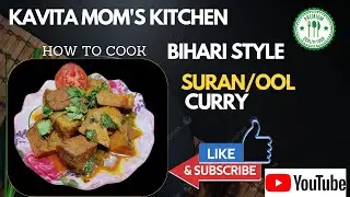 SURAN /OOL CURRY RECIPE ! How to Cook Suran Curry Recipe's! Ool ki sabji ! KAVITA MOM'S KITCHEN
