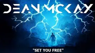 Dean McKay - Set you free