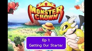 Let's Play Monster Crown Ep1: Getting Our Starter