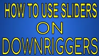 Salmon and Trout Tips, Tricks, and Tactics: How to use Sliders on Downriggers