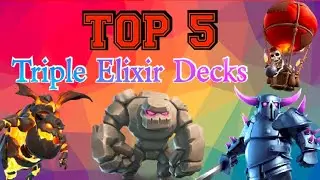 BEST DECKS FOR TRIPLE ELIXIR TOURNAMENT !!!