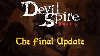 Devil Spire v1.5: The Final Update Trailer