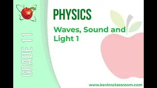 Grade 11 Physics - Waves, Sound and Light 1