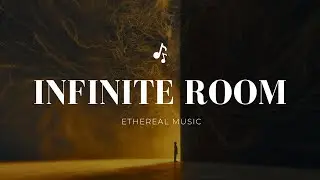 The Infinite Room | 1 Hour of Ethereal Ambience for Mental Clarity