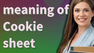 Cookie sheet | meaning of Cookie sheet