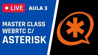 MASTER CLASS - WEBRTC COM ASTERISK - AULA 3