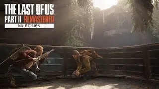 BEST Holdout Encounters // The Last Of Us 2 Remastered No Return