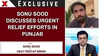 &lsquo;Almost 4 lakh acres of crops lost&rsquo; Sonu Sood on Punjab Floods & Relief Efforts | NewsX Exclusive