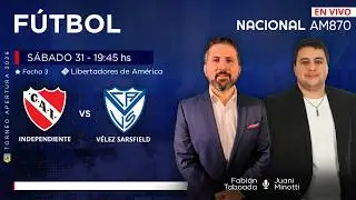 EN VIVO | INDEPENDIENTE vs VÉLEZ | TORNEO APERTURA | RELATA FABIÁN TABOADA EN RADIO NACIONAL
