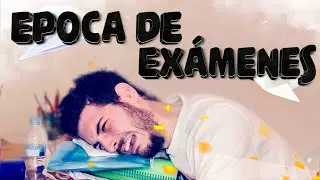 ¿Cómo Sobrevivir a la Época de Exámenes? | Antón LoFer