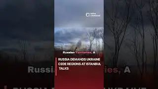 Russia Demands Ukraine Cede Regions at Istanbul Talks #politics