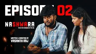Nashwara | Kannada Web Series |Ep 02| Vasanth Raj | Vk Creations | Prashanth Raj | Manoj | Harshith|